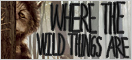 Where The Wild Things Are