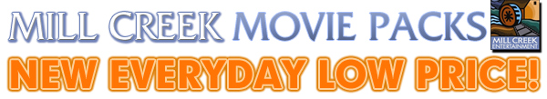 Mill Creek Movie Packs - New Everyday Low Price!