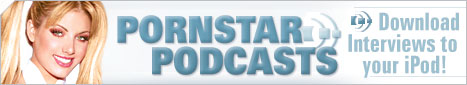 Pornstar Podcasts - Download Pornstar Interviews to your iPod