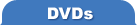 DVDs